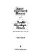 Super insulated houses and double envelope houses : a survey of principles and practice /