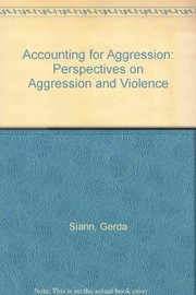 Accounting for aggression : perspectives on aggression and violence /