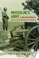 Mussolini's army in the French Riviera : Italy's occupation of France /