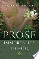 Prose Immortality, 1711-1819 /