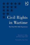 Civil rights in wartime : the post-9/11 Sikh experience /