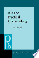 Talk and practical epistemology : the social life of knowledge in a Caribbean community /