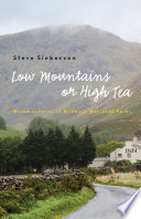 Low mountains or high tea : misadventures in Britain's national parks /