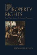 Property rights : from Magna Carta to the Fourteenth Amendment / Bernard H. Siegan.