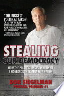 Stealing our democracy : how the political assassination of a governor threatens our nation /