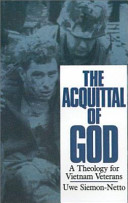 The acquittal of God : a theology for Vietnam veterans / Uwe Siemon-Netto.