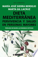 Dieta mediterranea : pervivencia y salud en personas mayores /