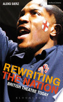 Rewriting the Nation : British Theatre Today.