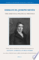 Emmanuel Joseph Sieyes : the essential political writings / edited, with an introduction and historical annotations by Oliver W. Lembcke, Florian Weber.