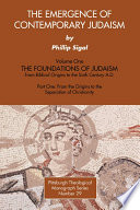 The foundations of Judaism from Biblical origins to the sixth century A.D. /