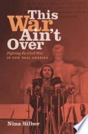 This war ain't over : fighting the Civil War in New Deal America /