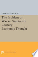 The problem of war in nineteenth century economic thought