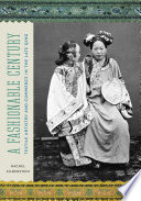 A fashionable century : textile artistry and commerce in the late Qing /