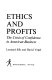 Ethics and profits : the crisis of confidence in American business / [by] Leonard Silk and David Vogel.