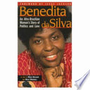 Benedita da Silva : an Afro-Brazilian woman's story of politics and love / [as told to] Medea Benjamin & Maisa Mendonça ; [foreword by Jesse Jackson]