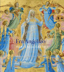 Fra Angelico : heaven on earth /