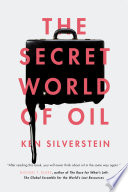 The secret world of oil /