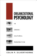 Organizational psychology in cross-cultural perspective / Colin P. Silverthorne.