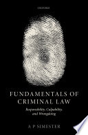 Fundamentals of criminal law : responsibility, culpability, and wrongdoing /