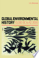 Global environmental history : 10,000 BC to AD 2000 /