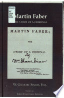 Martin Faber : the story of a criminal ; with "Confessions of a Murderer" / edited with an introduction, historical and textual commentary, and notes by John Caldwell Guilds.