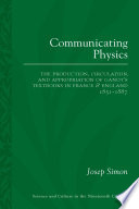 Communicating physics : the production, circulation and appropriation of Ganot's textbooks in France and England, 1851-1887 /