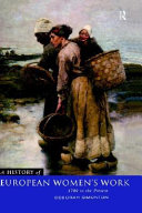 A history of European women's work : 1700 to the present /