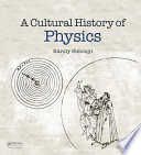 A cultural history of physics /
