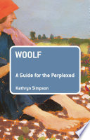 Woolf : a guide for the perplexed /