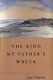 The king my father's wreck /