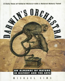 Darwin's orchestra : an almanac of nature in history and the arts /