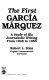 The first García Márquez : a study of his journalistic writing from 1948 to 1955 /