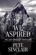 We aspired : the last innocent Americans /