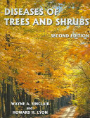 Diseases of trees and shrubs / Wayne A. Sinclair and Howard H. Lyon.