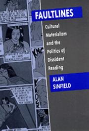 Faultlines : cultural materialism and the politics of dissident reading / Alan Sinfield.