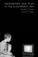 Imagination and play in the electronic age / Dorothy G. Singer and Jerome L. Singer.