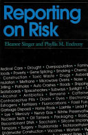 Reporting on risk / Eleanor Singer, Phyllis M. Endreny.