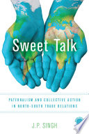 Sweet talk : paternalism and collective action in North-South trade relations /