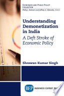 Understanding demonetisation in India : a deft stroke of economic policy / Shrawan Kumar Singh.