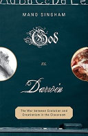 God vs. Darwin : the war between evolution and creationism in the classroom /