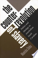 The counterrevolution of slavery : politics and ideology in antebellum South Carolina /