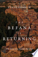 The Befana Is Returning The Story of a Tuscan Festival / Steve Siporin.