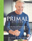 The Primal Kitchen cookbook : eat like your life depends on it! /