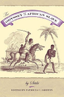 The odyssey of an African slave / by Sitiki ; edited by Patricia C. Griffin.