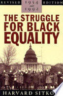 The struggle for black equality, 1954-1992 / Harvard Sitkoff ; consulting editor, Eric Foner.