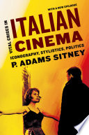 Vital crises in Italian cinema : iconography, stylistics, politics / P. Adams Sitney.
