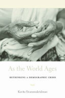 As the world ages : rethinking a demographic crisis /