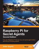 Raspberry Pi for Secret Agents - Second Edition.