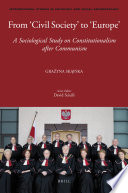 From "civil society" to "Europe" : a sociological study on constitutionalism after communism /