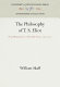 The philosophy of T.S. Eliot : from skepticism to a surrealist poetic, 1909-1927 /